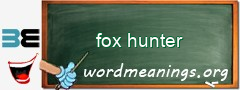 WordMeaning blackboard for fox hunter